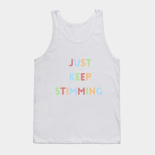 Just keep stimming Tank Top